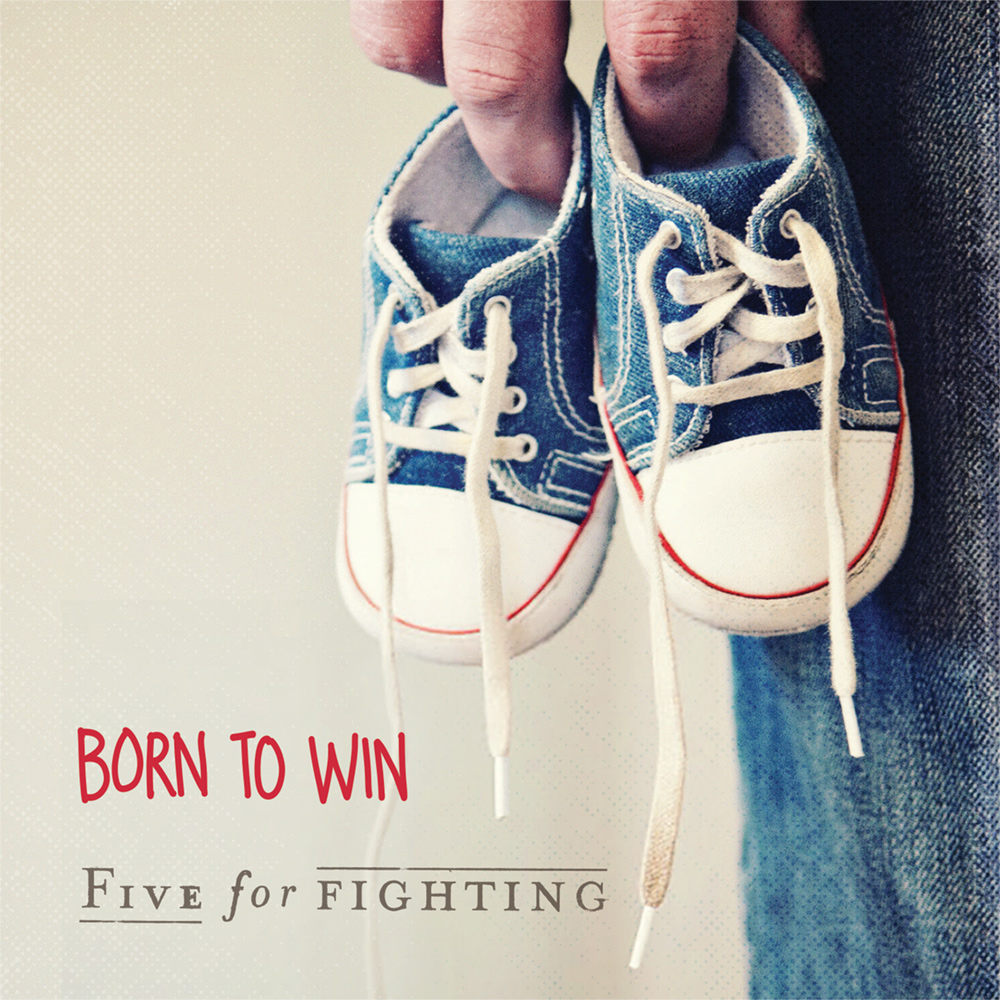 Five For Fighting - Born to Win